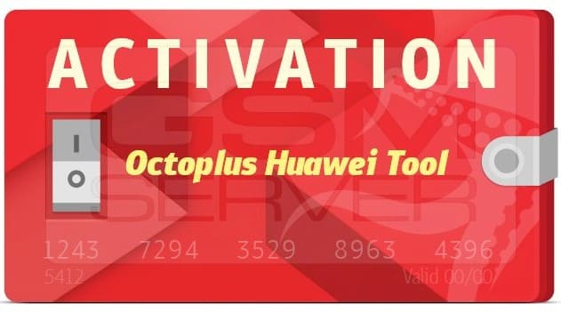 Octoplus Huawei Tool Activation (for dongle owners)